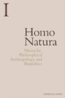 Image for Homo natura  : Nietzsche, philosophical anthropology and biopolitics