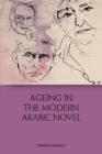 Image for Ageing in the Modern Arabic Novel
