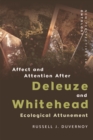 Image for Affect and Attention After Deleuze and Whitehead: Ecological Attunement
