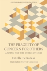 Image for The fragility of concern for others: Adorno and the ethics of care
