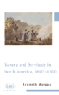 Image for Slavery and Servitude in North America, 1607-1800