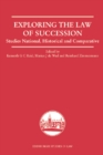 Image for Exploring the Law of Succession: Studies National, Historical and Comparative