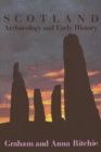 Image for Scotland: Archaeology and Early History: A General Introduction