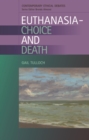 Image for Euthanasia: Choice and Death