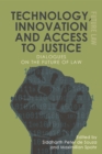 Image for Technology, innovation and access to justice  : dialogues on the future of law