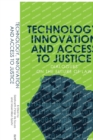 Image for Technology, innovation and access to justice  : dialogues on the future of law