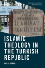 Image for Islamic Theology in the Turkish Republic