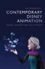 Image for Contemporary Disney animation  : genre, gender and Hollywood