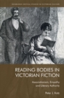 Image for Reading bodies in Victorian fiction  : associationism, empathy and literary authority