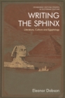 Image for Writing the Sphinx: Literature, Culture and Egyptology