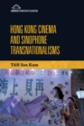 Image for Hong Kong Cinema and Sinophone Transnationalisms