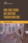 Image for Hong Kong Cinema and Sinophone Transnationalisms