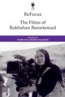 Image for Refocus: the Films of Rakhshan Banietemad