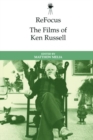 Image for Refocus: the Films of Ken Russell