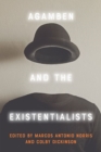 Image for Agamben and the Existentialists
