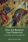 Image for Eliot and Beckett&#39;s low modernism  : humility and humiliation