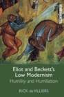 Image for Eliot and Beckett&#39;s low modernism  : humility and humiliation