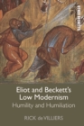 Image for Eliot and Beckett&#39;s Low Modernism: Humility and Humiliation
