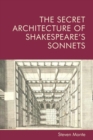 Image for The secret architecture of Shakespeare&#39;s sonnets