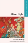 Image for Alison Light - inside history  : from popular fiction to life-writing