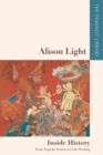 Image for Alison Light - inside history: from popular fiction to life-writing
