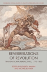 Image for Reverberations of revolution: transnational perspectives, 1770-1850