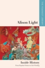 Image for Alison Light - inside history  : from popular fiction to life-writing