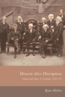 Image for Dissent after Disruption  : church and state in Scotland, 1843-63