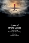 Image for Ethics of drone strikes  : restraining remote-control killing