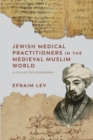 Image for Jewish Medical Practitioners in the Medieval Muslim World
