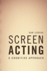 Image for Screen Acting: A Cognitive Approach