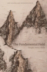 Image for The fundamental field  : thought, poetics, world