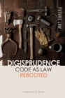 Image for Digisprudence  : code as law rebooted