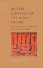 Image for Muslim cultures of the Indian Ocean  : diversity and pluralism, past and present