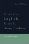 Image for Arabic-English-Arabic literary translation  : issues and strategies