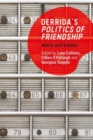 Image for Derrida&#39;s Politics of friendship  : amity and enmity