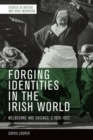 Image for Forging Identities in the Irish World