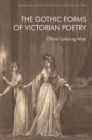 Image for The Gothic Forms of Victorian Poetry