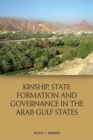Image for Kinship, State Formation and Governance in the Arab Gulf States