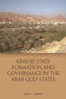 Image for Kinship, state formation and governance in the Arab Gulf States