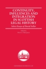 Image for Continuity, influences and integration in Scottish legal history  : select essays of David Sellar