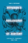 Image for Bergson&#39;S Philosophy of Biology
