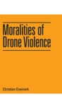 Image for Moralities of Drone Violence