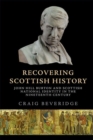 Image for Recovering Scottish history  : John Hill Burton and Scottish national identity in the nineteenth century