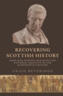 Image for Recovering Scottish History: John Hill Burton and Scottish National Identity in the Nineteenth Century