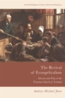 Image for The revival of evangelicalism: mission and piety in the Victorian Church of Scotland