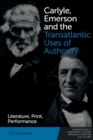 Image for Carlyle, Emerson and the Transatlantic Uses of Authority