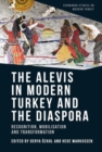 Image for The Alevis in modern Turkey and the diaspora  : recognition, mobilisation and transformation