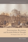 Image for Protestantism, revolution and Scottish political thought: the European context, 1637-1651