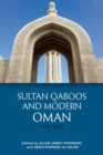 Image for Sultan Qaboos and Modern Oman, 1970 2020